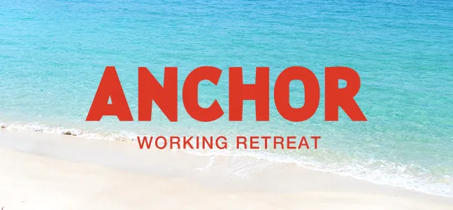 ANCHOR WORKING RETREAT